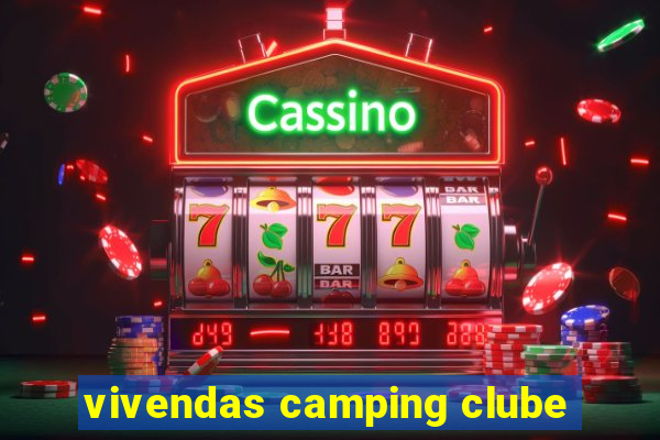 vivendas camping clube